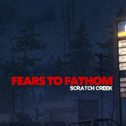 Fears to Fathom® - Scratch Creek cover art