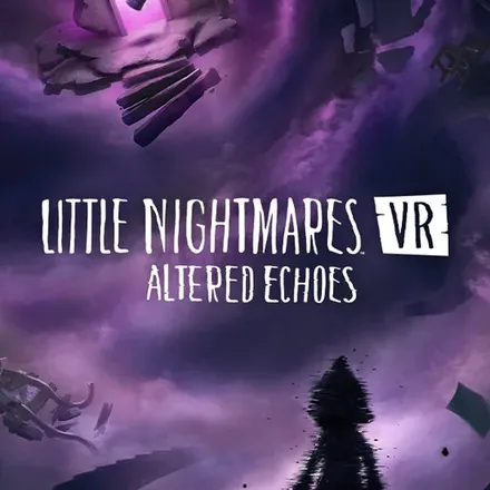 Little Nightmares VR: Altered Echoes cover art